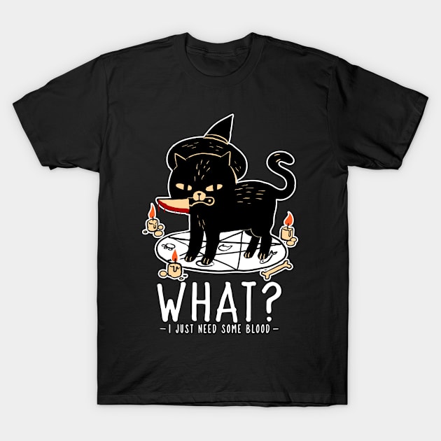 Cat What? I Just Need Some Blood Bewitching Black Cat With Knife Gift Premium Trending Dark Colors T-Shirt by PorcupineTees